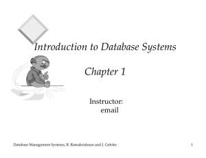 Introduction to Database Systems Chapter 1 Instructor: email