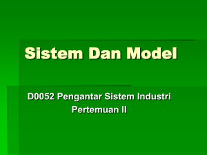 Sistem Dan Model D0052 Pengantar Sistem Industri Pertemuan II