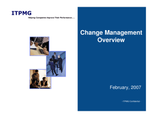 Change Management Overview ITPMG February, 2007