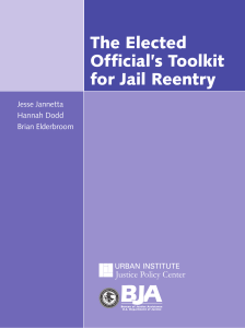 The Elected Official’s Toolkit for Jail Reentry Jesse Jannetta
