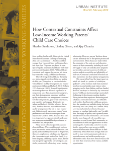 How Contextual Constraints Affect Low-Income Working Parents’ Child Care Choices URBAN INSTITUTE