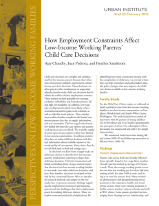 How Employment Constraints Affect Low-Income Working Parents’ Child Care Decisions Urban InstItUte