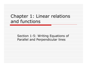 Chapter 1: Linear relations and functions Section 1-5: Writing Equations of