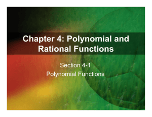 Chapter 4: Polynomial and Rational Functions Section 4-1 Polynomial Functions