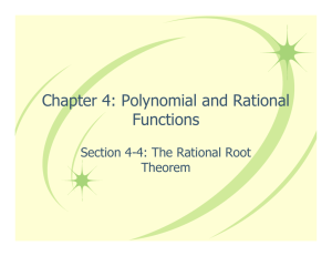 Chapter 4: Polynomial and Rational Functions Section 4-4: The Rational Root Theorem