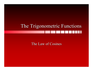The Trigonometric Functions The Law of Cosines