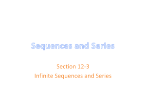 Section 12-3 Infinite Sequences and Series