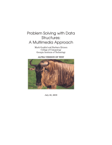Problem Solving with Data Structures: A Multimedia Approach Mark Guzdial and Barbara Ericson