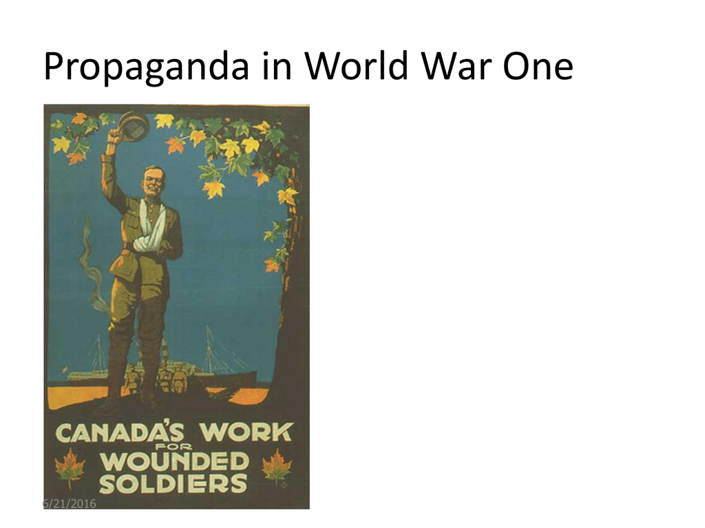 Propaganda In World War One 6 21 2016