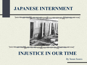 JAPANESE INTERNMENT INJUSTICE IN OUR TIME By Susan Soares