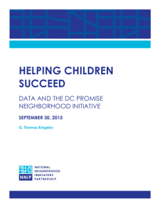 HELPING CHILDREN SUCCEED DATA AND THE DC PROMISE NEIGHBORHOOD INITIATIVE