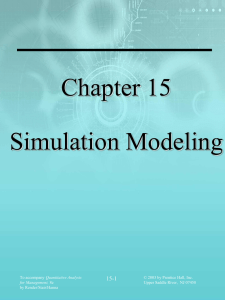 Chapter 15 Simulation Modeling 15-1 Quantitative Analysis