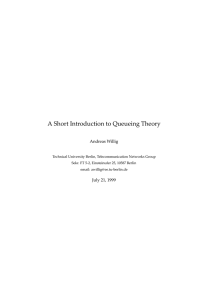 A Short Introduction to Queueing Theory Andreas Willig