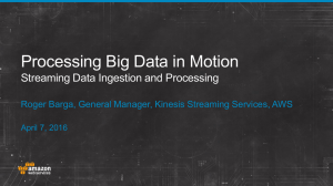 Processing Big Data in Motion Streaming Data Ingestion and Processing