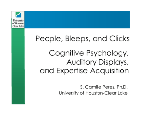 People, Bleeps, and Clicks Cognitive Psychology, Auditory Displays, and Expertise Acquisition