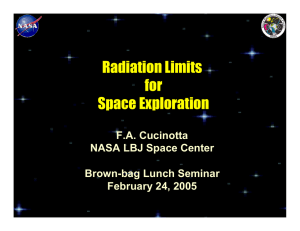 Radiation Limits for Space Exploration F.A. Cucinotta