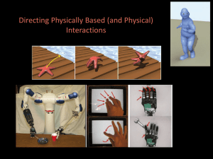 Directing Physically Based (and Physical) Interactions