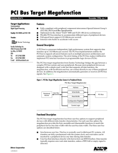 PCI Bus Target Megafunction Features Target Applications: