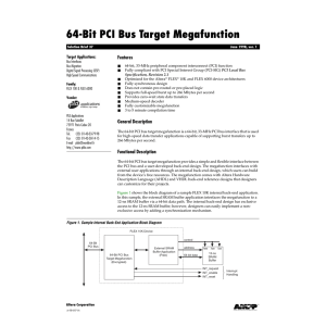 64-Bit PCI Bus Target Megafunction Features Target Applications: