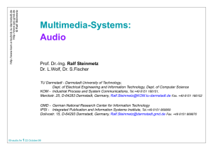 Multimedia-Systems: Audio Ralf Steinmetz Dr. L.Wolf, Dr. S.Fischer