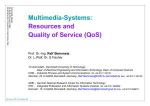 Multimedia-Systems: Resources and Quality of Service (QoS) Ralf Steinmetz