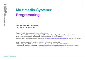 Multimedia-Systems: Programming Ralf Steinmetz Dr. L.Wolf, Dr. S.Fischer