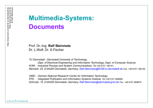 Multimedia-Systems: Documents Ralf Steinmetz Dr. L.Wolf, Dr. S.Fischer