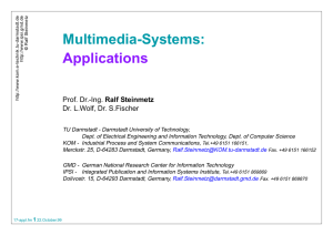 Multimedia-Systems: Applications Ralf Steinmetz Dr. L.Wolf, Dr. S.Fischer