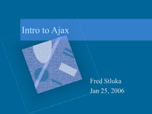 Intro to Ajax Fred Stluka Jan 25, 2006