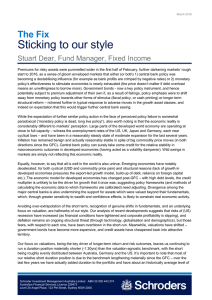 Sticking to our style The Fix Stuart Dear, Fund Manager, Fixed Income