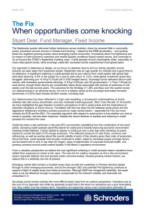 When opportunities come knocking The Fix Stuart Dear, Fund Manager, Fixed Income