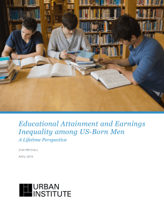 Educational Attainment and Earnings Inequality among US-Born Men A Lifetime Perspective