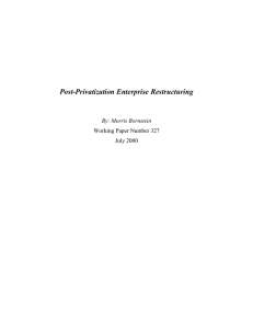 Post-Privatization Enterprise Restructuring By: Morris Bornstein Working Paper Number 327 July 2000