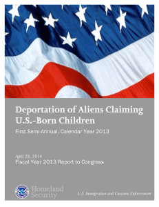 Deportation of Aliens Claiming U.S.-Born Children First Semi-Annual, Calendar Year 2013