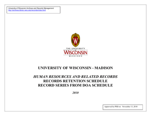 UNIVERSITY OF WISCONSIN - MADISON RECORDS RETENTION SCHEDULE