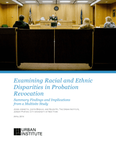 Examining Racial and Ethnic Disparities in Probation Revocation Summary Findings and Implications