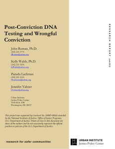 Post-Conviction DNA Testing and Wrongful Conviction John Roman, Ph.D.