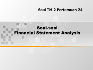 Soal-soal Financial Statement Analysis Soal TM 2 Pertemuan 24 1