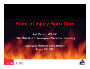 Point of Injury Burn Care Anil Menon, MD, MS