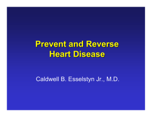 Prevent and Reverse Heart Disease Caldwell B. Esselstyn Jr., M.D.