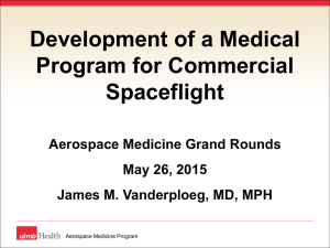 Development of a Medical Program for Commercial Spaceflight Aerospace Medicine Grand Rounds