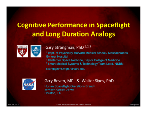 Cognitive Performance in Spaceflight  and Long Duration Analogs Gary Strangman, PhD 