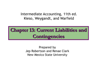 Chapter 13: Current Liabilities and Contingencies Intermediate Accounting, 11th ed.