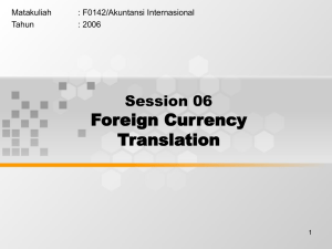 Foreign Currency Translation Session 06 Matakuliah