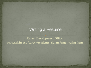 Writing a Resume Career Development Office www.calvin.edu/career/students-alumni/engineering.html