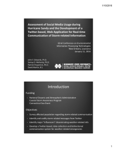Assessment of Social Media Usage during  Hurricane Sandy and the Development of a  Twitter‐based, Web Application for Real‐time 