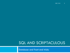 SQL AND SCRIPTACULOUS Database and front end tricks CSC 210 1
