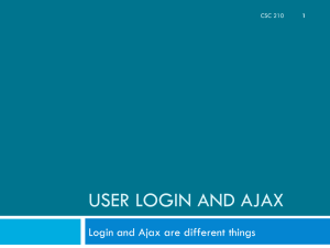 USER LOGIN AND AJAX Login and Ajax are different things CSC 210 1