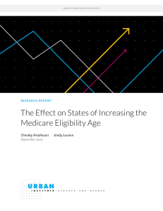 The Effect on States of Increasing the Medicare Eligibility Age  Timothy Waidmann