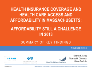 HEALTH INSURANCE COVERAGE AND HEALTH CARE ACCESS AND AFFORDABILITY IN MASSACHUSETTS: